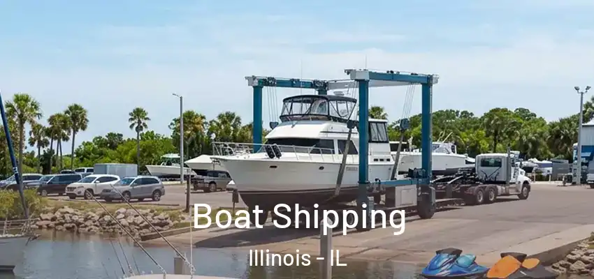 Boat Shipping Illinois - IL
