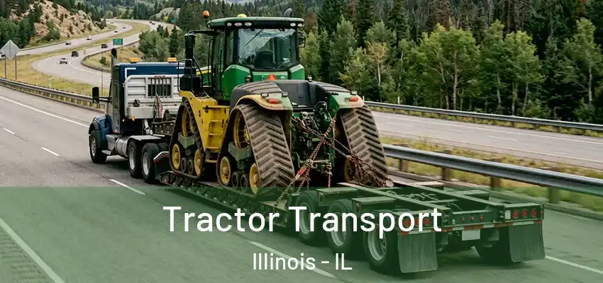 Tractor Transport Illinois - IL