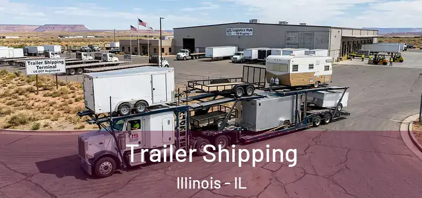 Trailer Shipping Illinois - IL